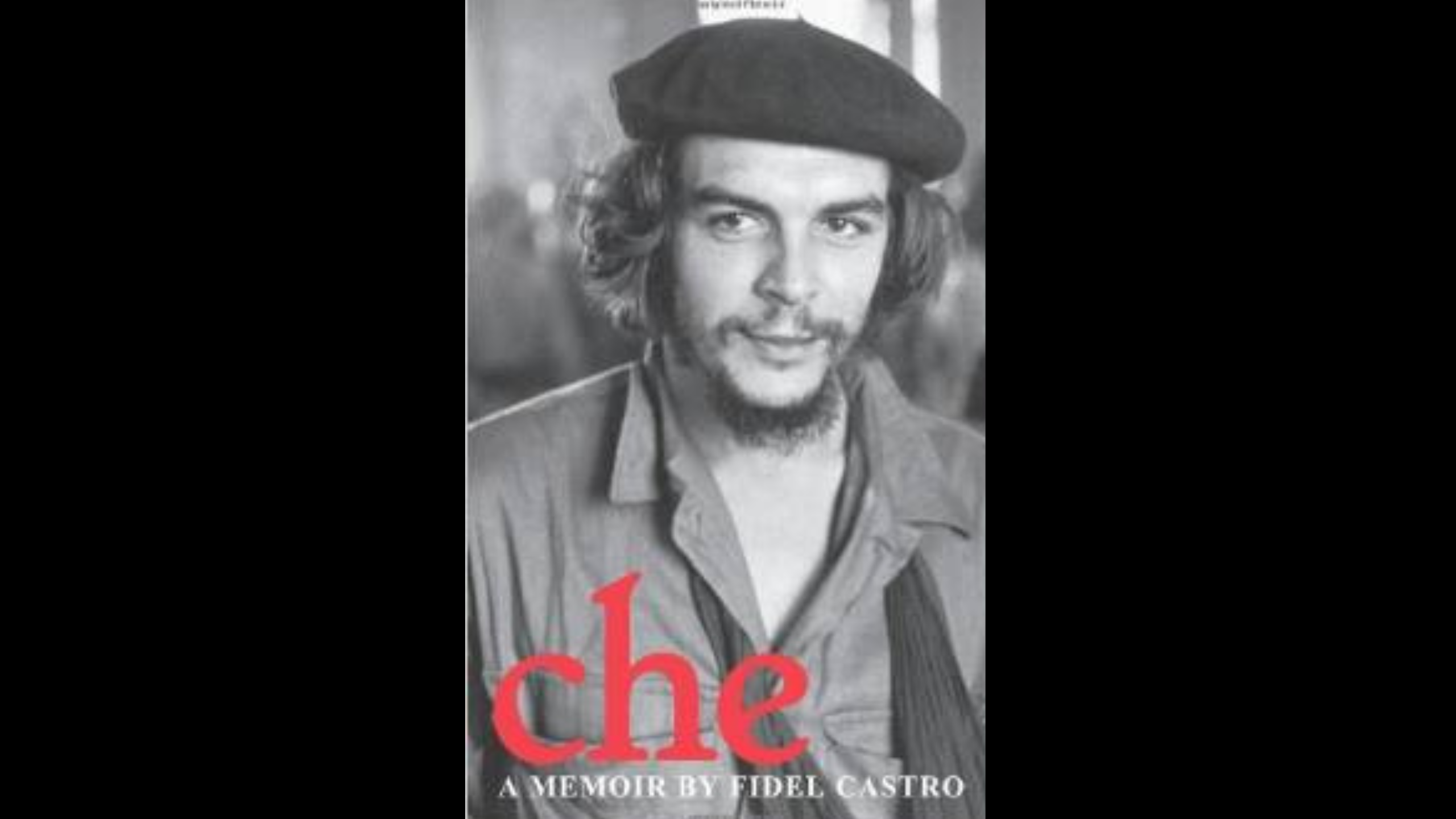 Relook at a Book: The Bolivian Diaries by Ernesto Che Guevara; Che – A